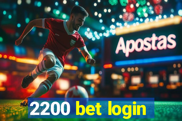 2200 bet login